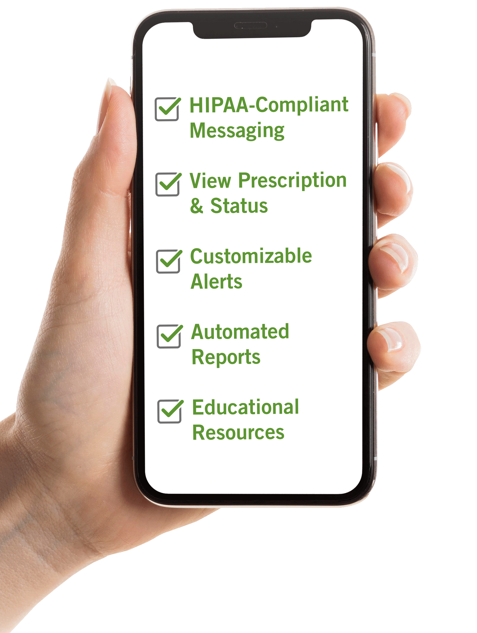 HIPAA Compliant messaging view prescription & status customizable alerts, automated reports, educational resources.